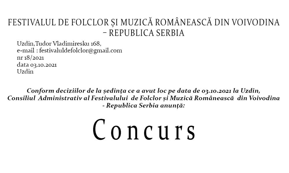 Consiliul Administrativ al Festivalului de Folclor şi Muzică Românească din Voivodina Republica Serbia anunţă: Concurs