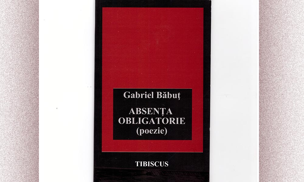 Un poet de ruptură: Gabriel Băbuț